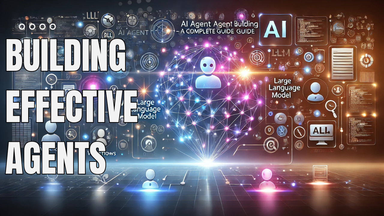 AI 에이전트 구축, LLM 기술, AI workflows, Agent-based systems, Anthropic